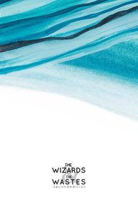 The Wizards and the Wastes (2nd Edition)