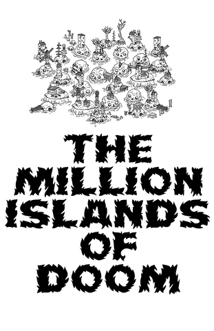 The Million Islands of Doom!
